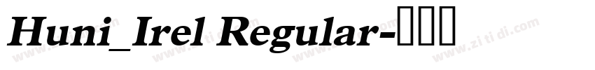 Huni_Irel Regular字体转换